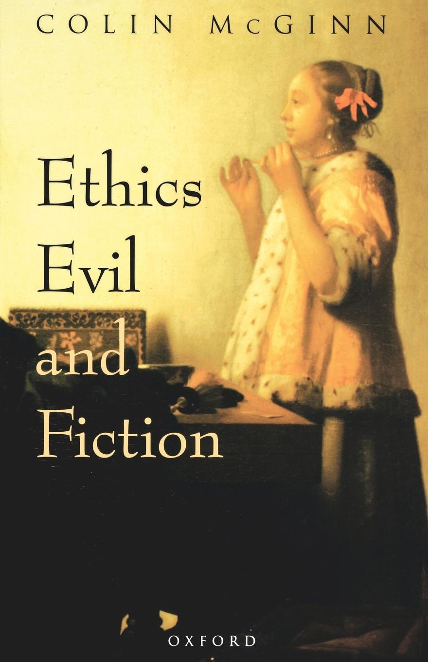 Cover: 9780198238775 | Ethics, Evil, and Fiction | Colin Mcginn | Taschenbuch | Paperback