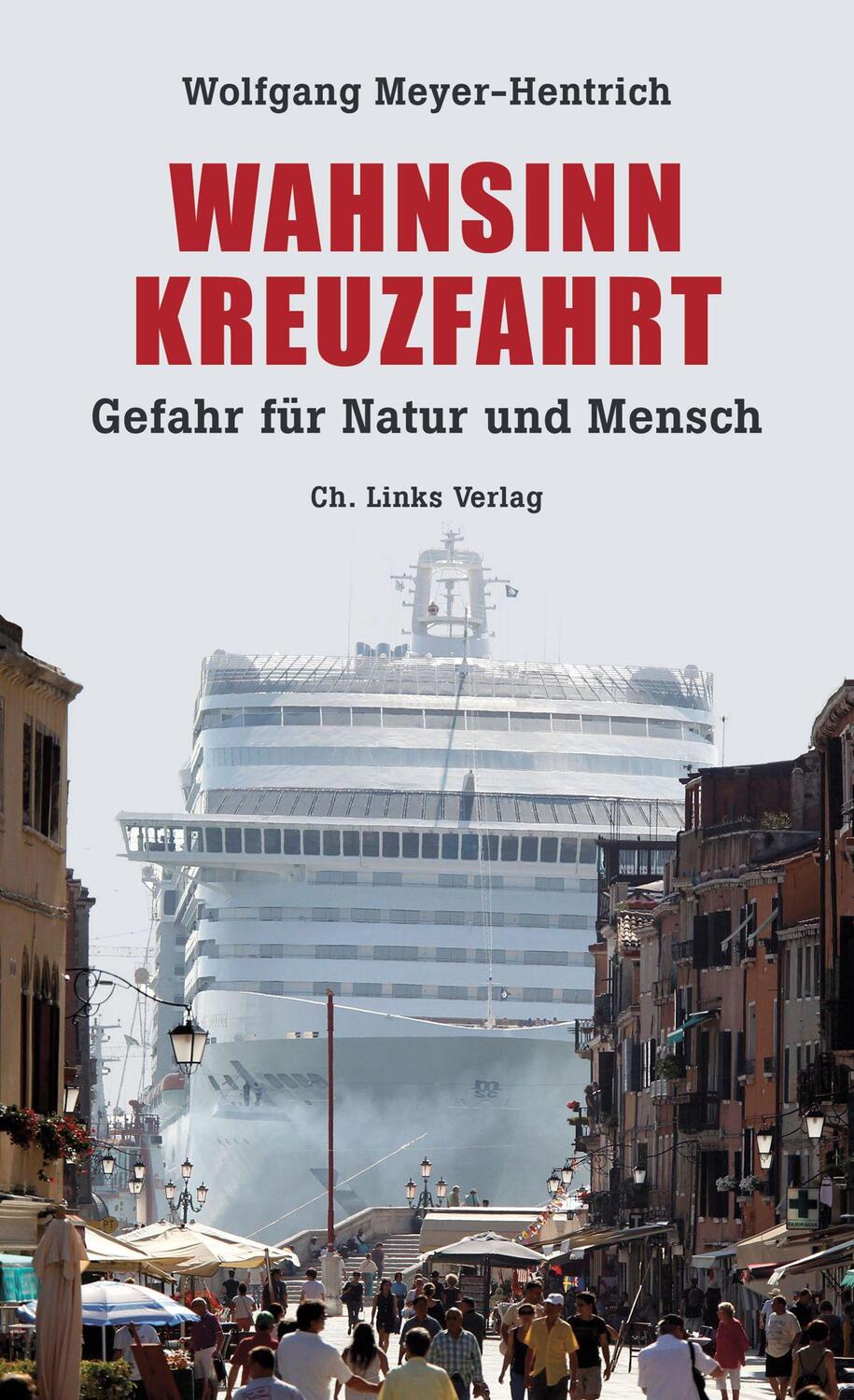 Cover: 9783962890315 | Wahnsinn Kreuzfahrt | Gefahr für Natur und Mensch | Meyer-Hentrich