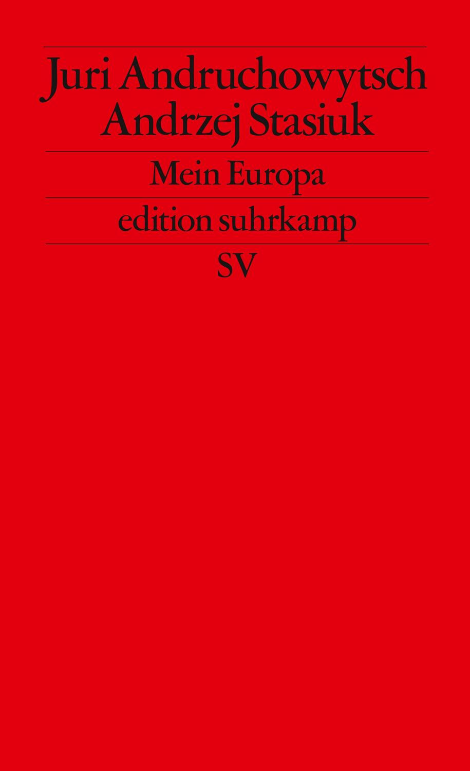 Cover: 9783518123706 | Mein Europa | Juri Andruchowytsch (u. a.) | Taschenbuch | Deutsch
