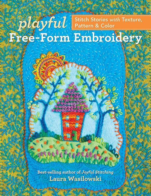 Cover: 9781617459931 | Playful Free-Form Embroidery | Laura Wasilowski | Taschenbuch | 2021