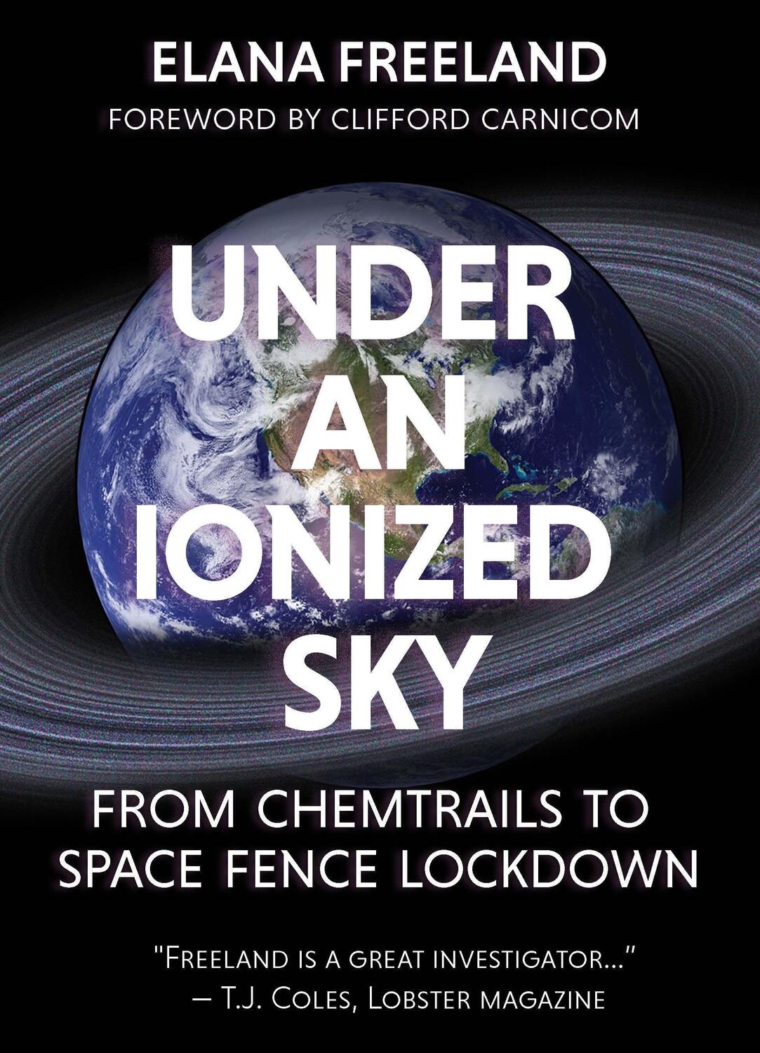 Cover: 9781627310536 | Under an Ionized Sky: From Chemtrails to Space Fence Lockdown | Buch