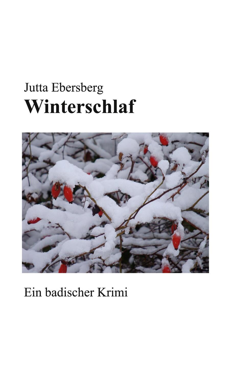 Cover: 9783755741664 | Winterschlaf | Ein badischer Krimi | Jutta Ebersberg | Taschenbuch