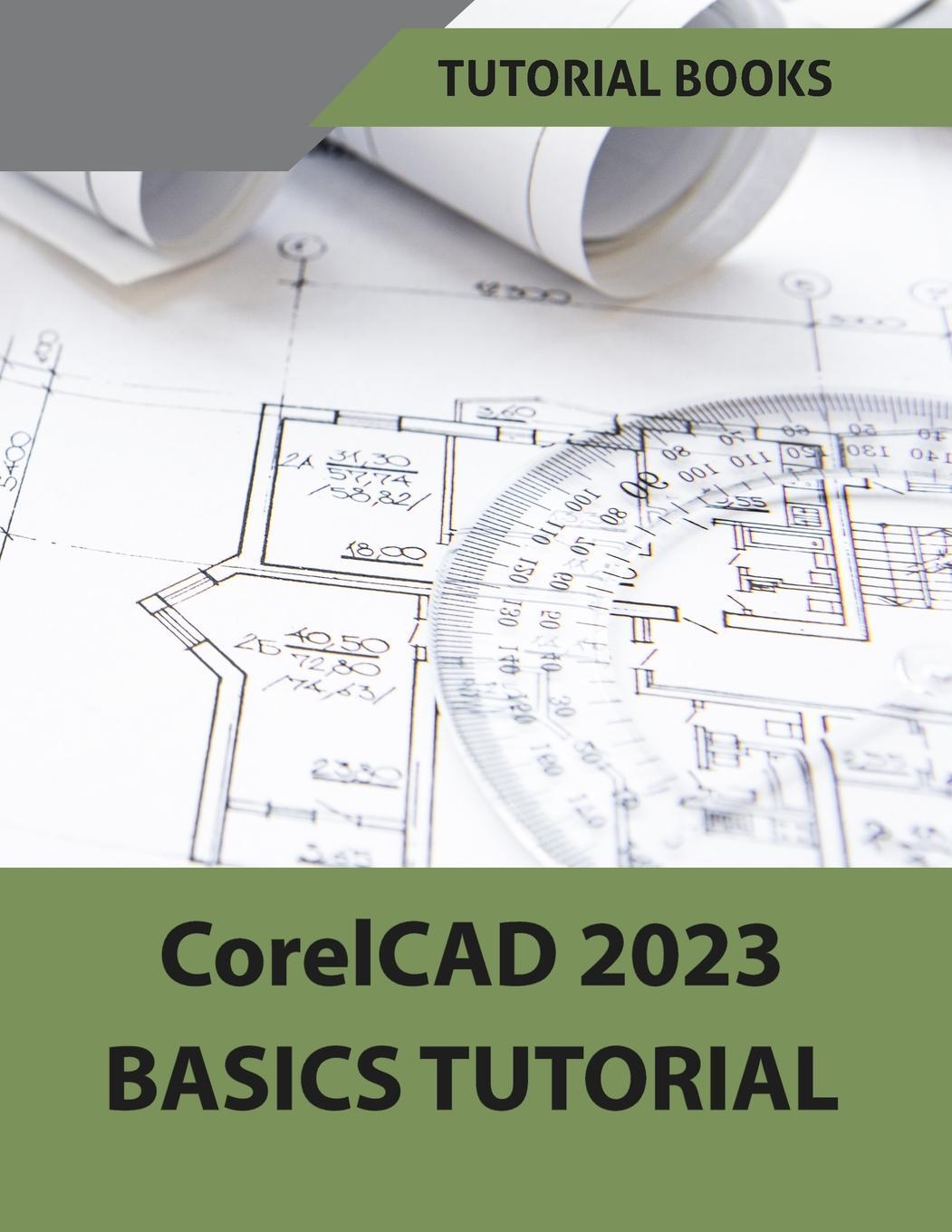 Cover: 9788195661596 | CorelCAD 2023 Basics Tutorial (Colored) | Tutorial Books | Taschenbuch