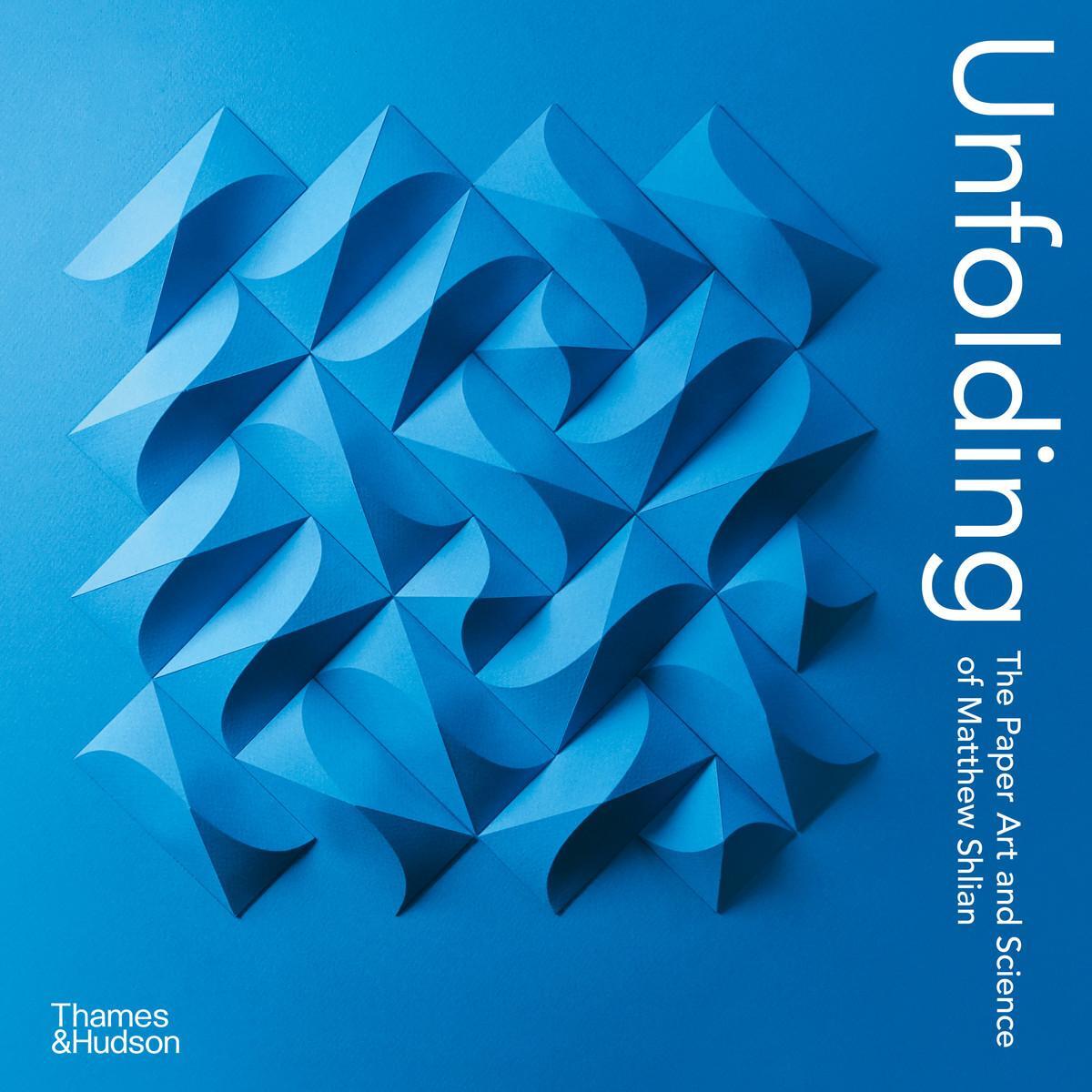 Cover: 9780500296981 | Unfolding | The Paper Art and Science of Matthew Shlian | Shlian