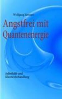 Cover: 9783839161296 | Angstfrei mit Quantenenergie | Selbsthilfe und Klientenbehandlung