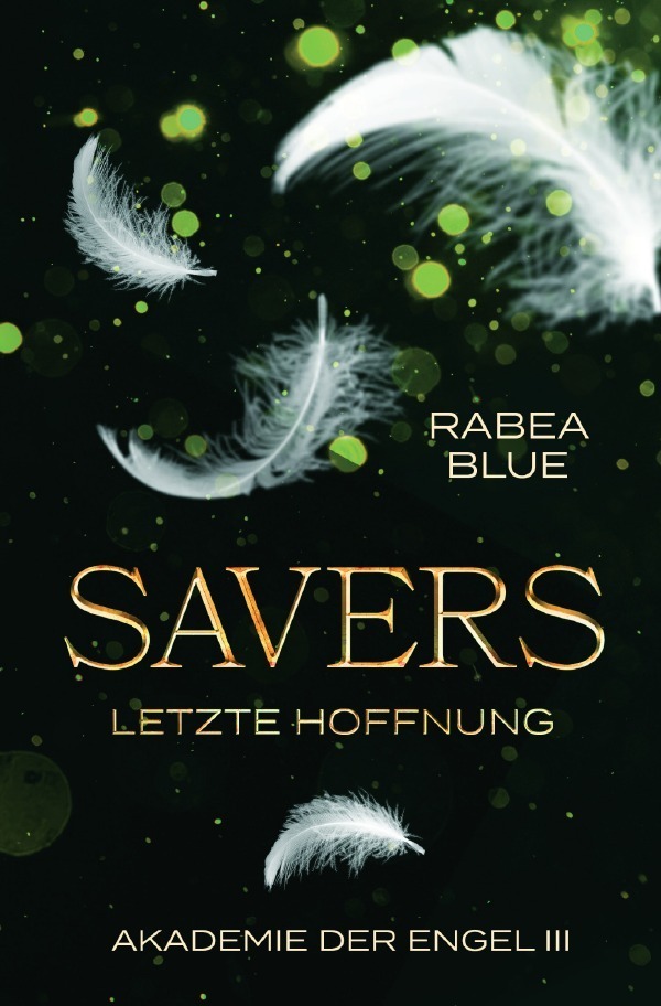 Cover: 9783759818317 | Savers - Letzte Hoffnung | Akademie der Engel 3. DE | Rabea Blue