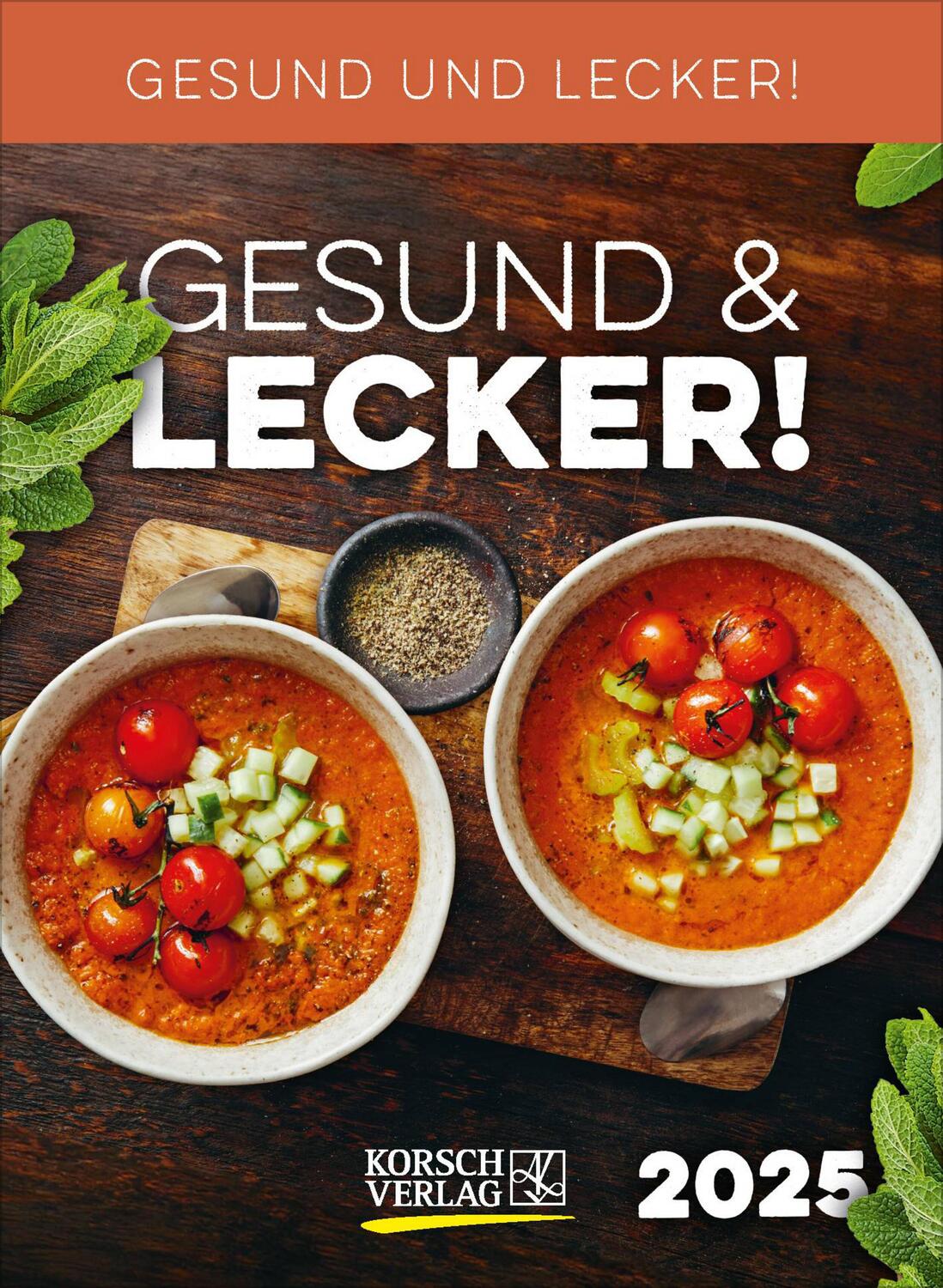 Cover: 9783731880523 | Gesund &amp; Lecker! 2025 | Verlag Korsch | Kalender | 328 S. | Deutsch