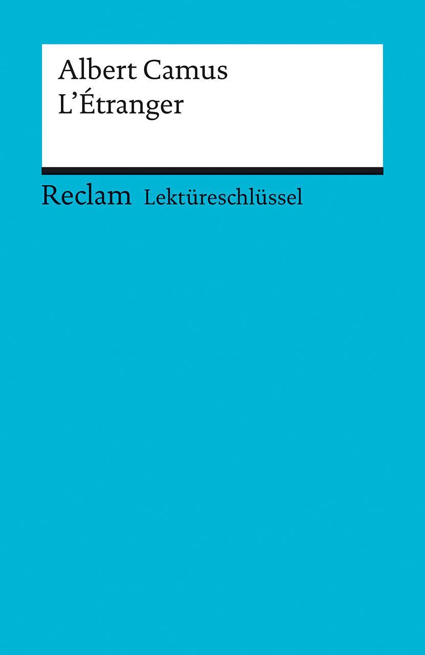 Cover: 9783150153574 | L'Etranger. Lektüreschlüssel für Schüler | Albert Camus | Taschenbuch