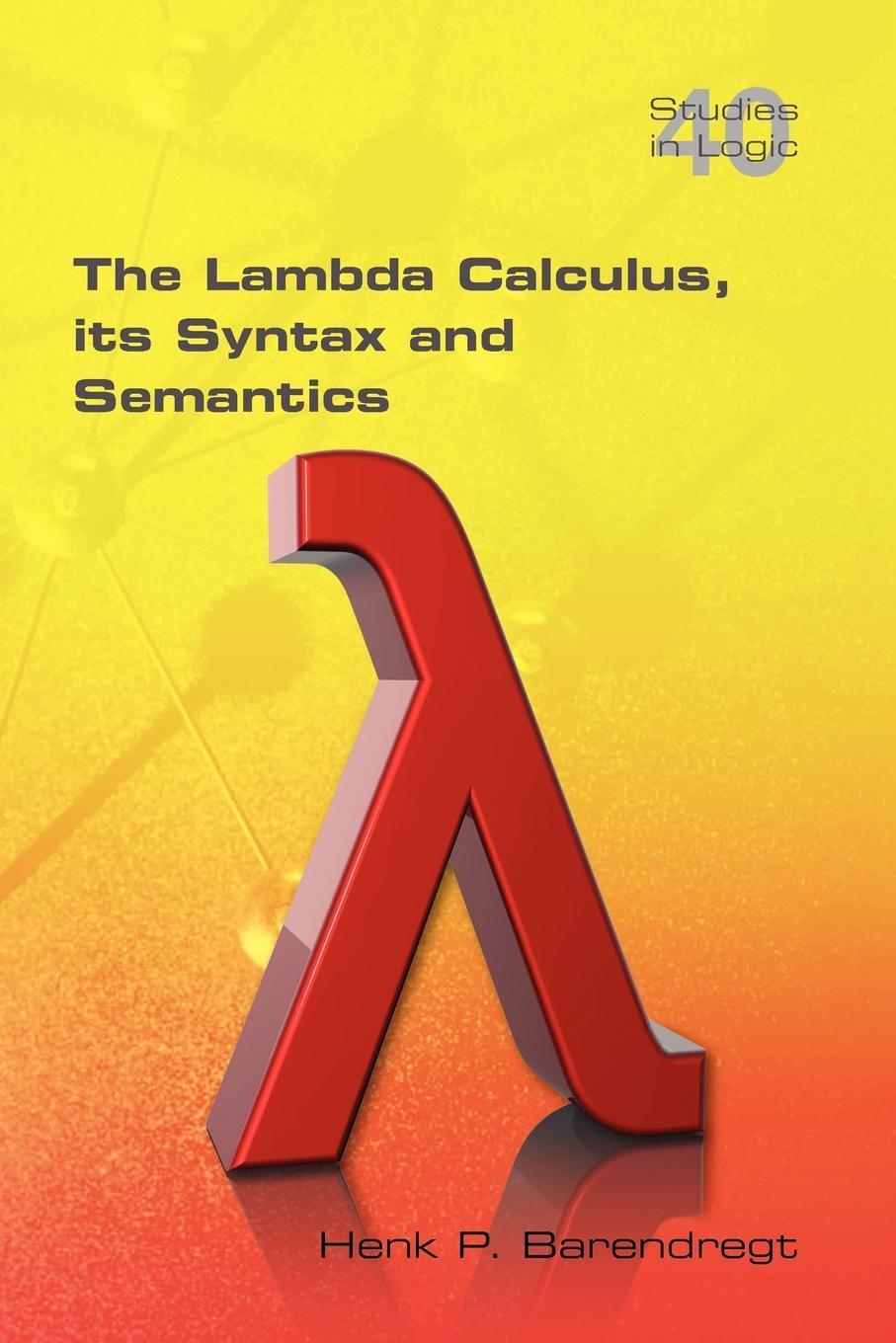 Cover: 9781848900660 | The Lambda Calculus. Its Syntax and Semantics | Henk Barendregt | Buch