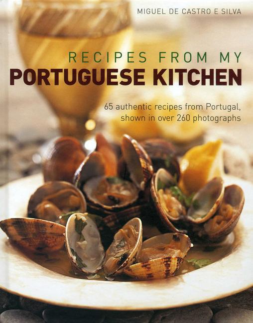 Cover: 9781908991072 | Recipes from My Portuguese Kitchen | Miguel de Castro E Silva | Buch