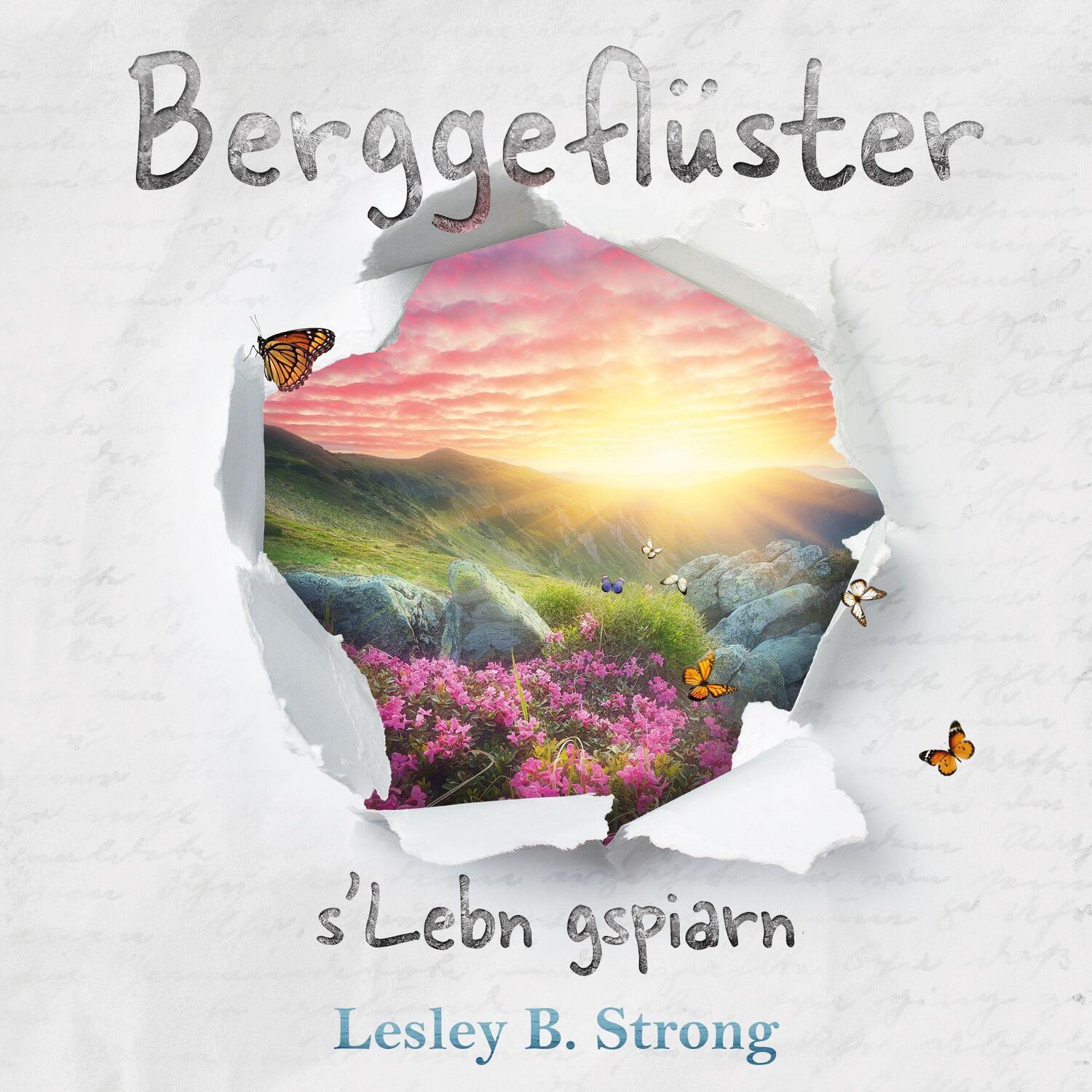 Cover: 9783991296195 | BERGGEFLÜSTER - s'Lebn gspiarn | Lesley B. Strong | Taschenbuch | 2022