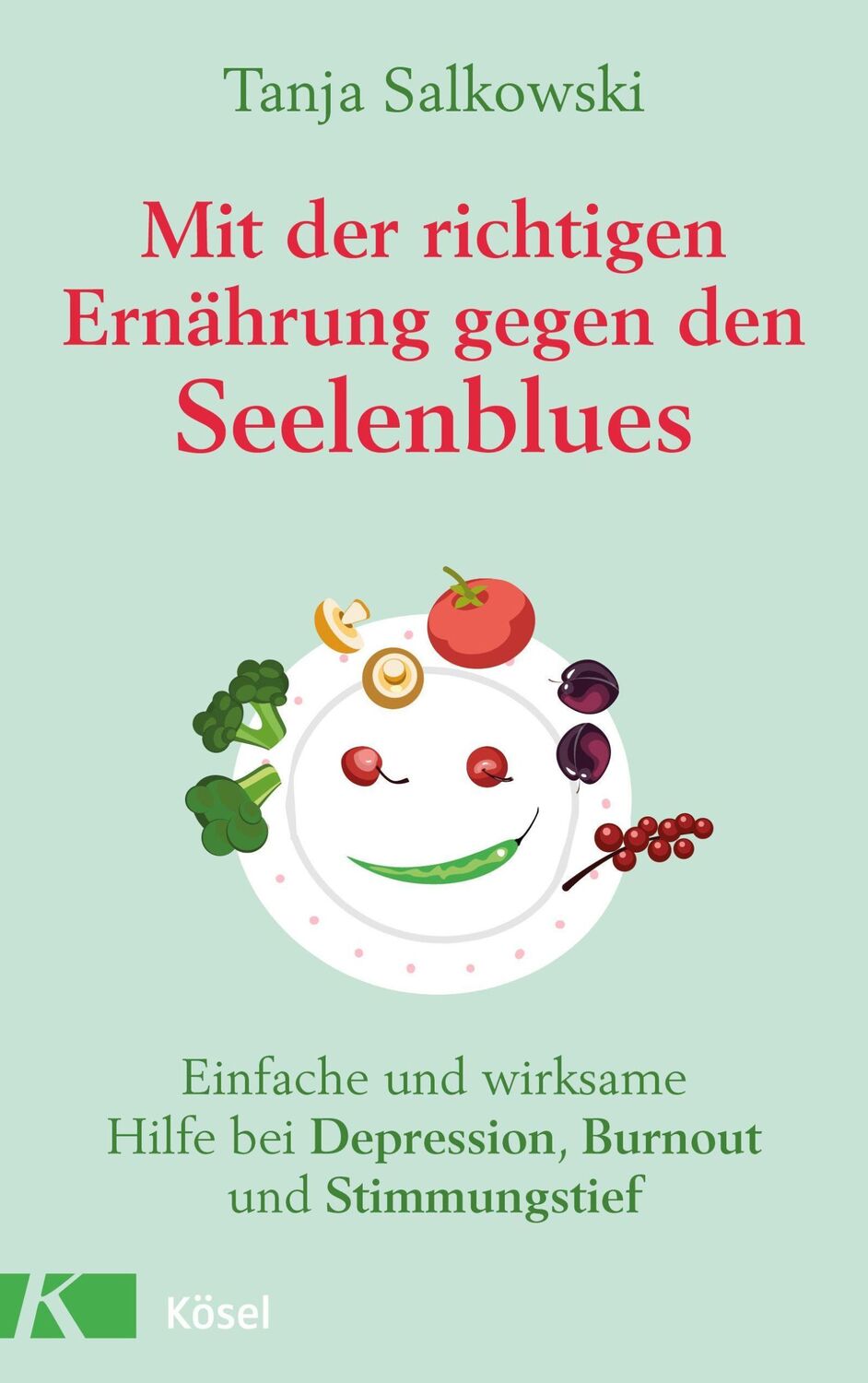 Cover: 9783466347667 | Mit der richtigen Ernährung gegen den Seelenblues | Tanja Salkowski