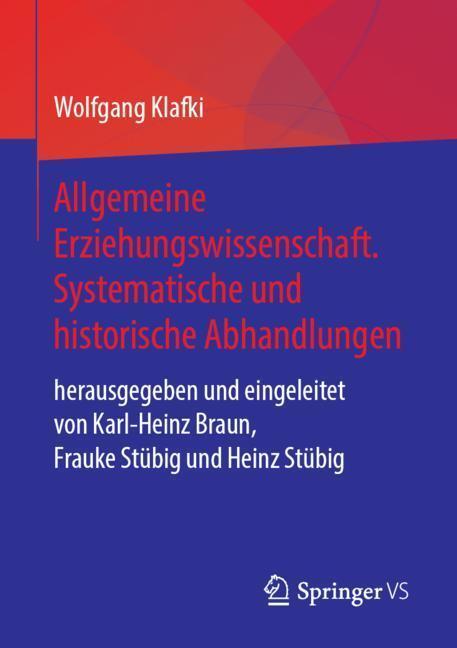 Cover: 9783658231644 | Allgemeine Erziehungswissenschaft. Systematische und historische...