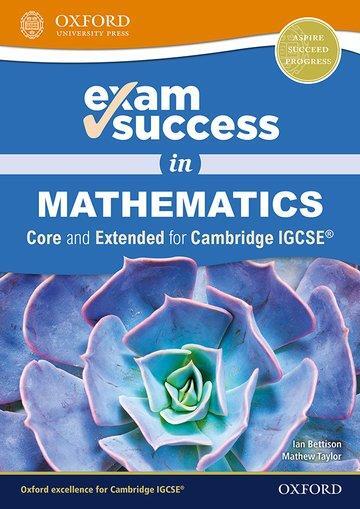 Cover: 9780198428121 | Exam Success in Mathematics for Cambridge IGCSE® (Core &amp; Extended)