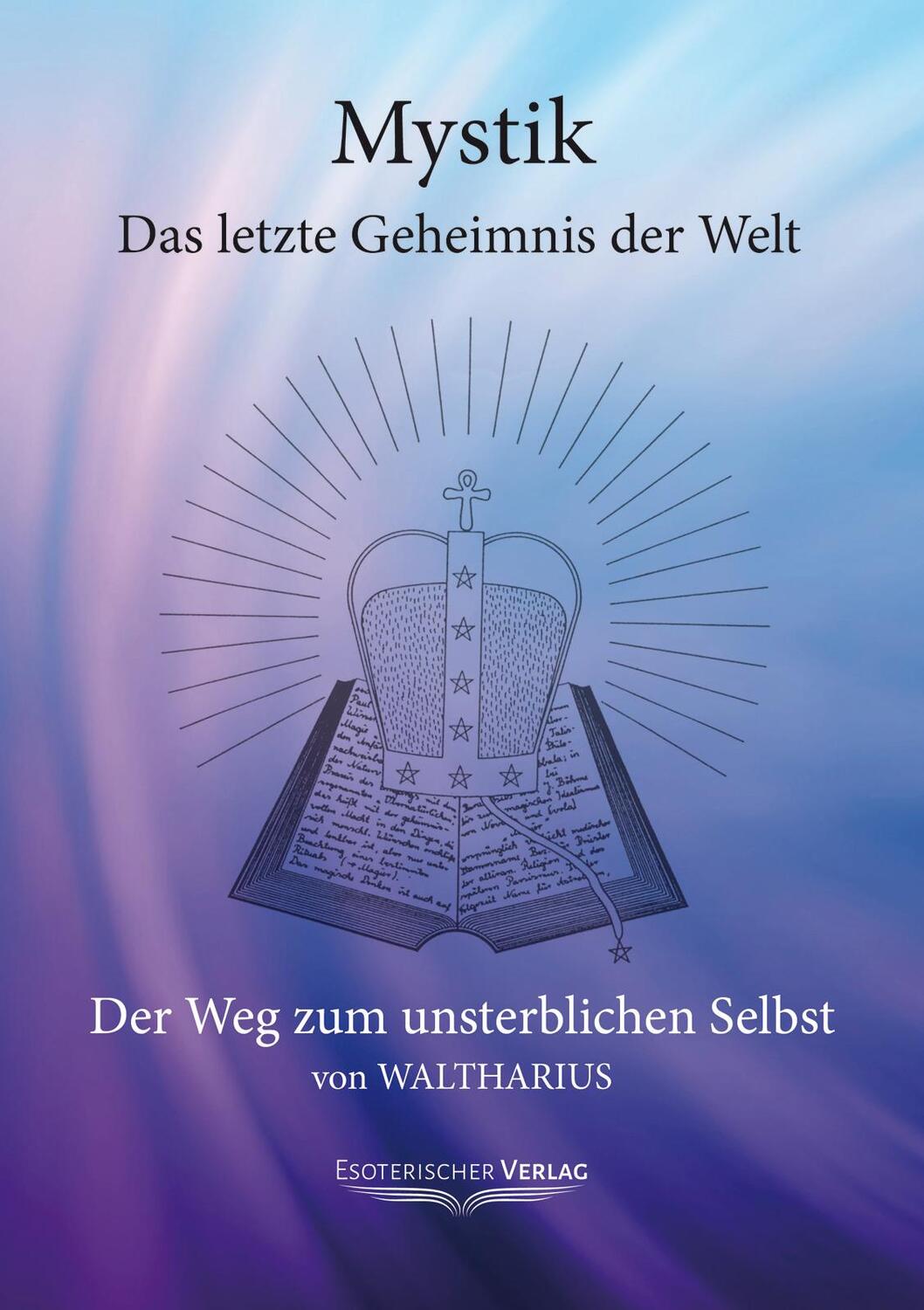 Cover: 9783980270489 | Mystik. Das letzte Geheimnis der Welt | Waltharius | Taschenbuch