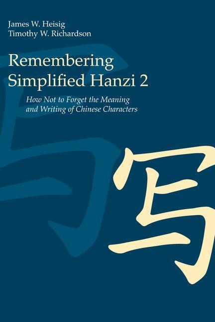 Cover: 9780824836559 | Remembering Simplified Hanzi 2: How Not to Forget the Meaning and...