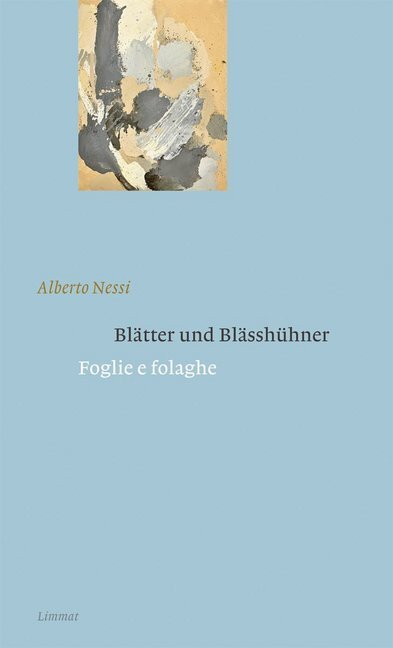 Cover: 9783857918605 | Blätter und Blässhühner / Foglie e folaghe | Alberto Nessi | Buch