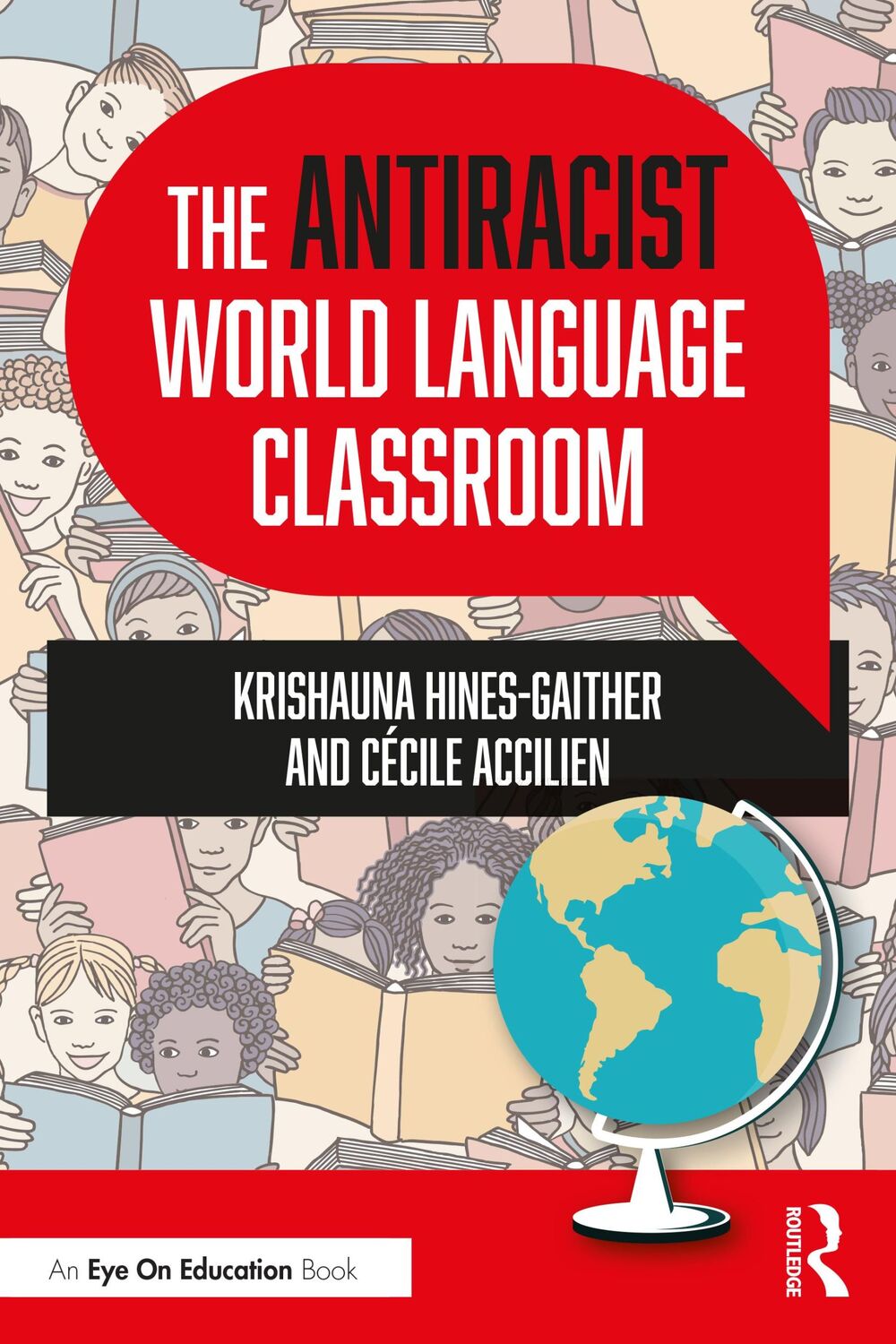 Cover: 9781032065694 | The Antiracist World Language Classroom | Cecile Accilien (u. a.)