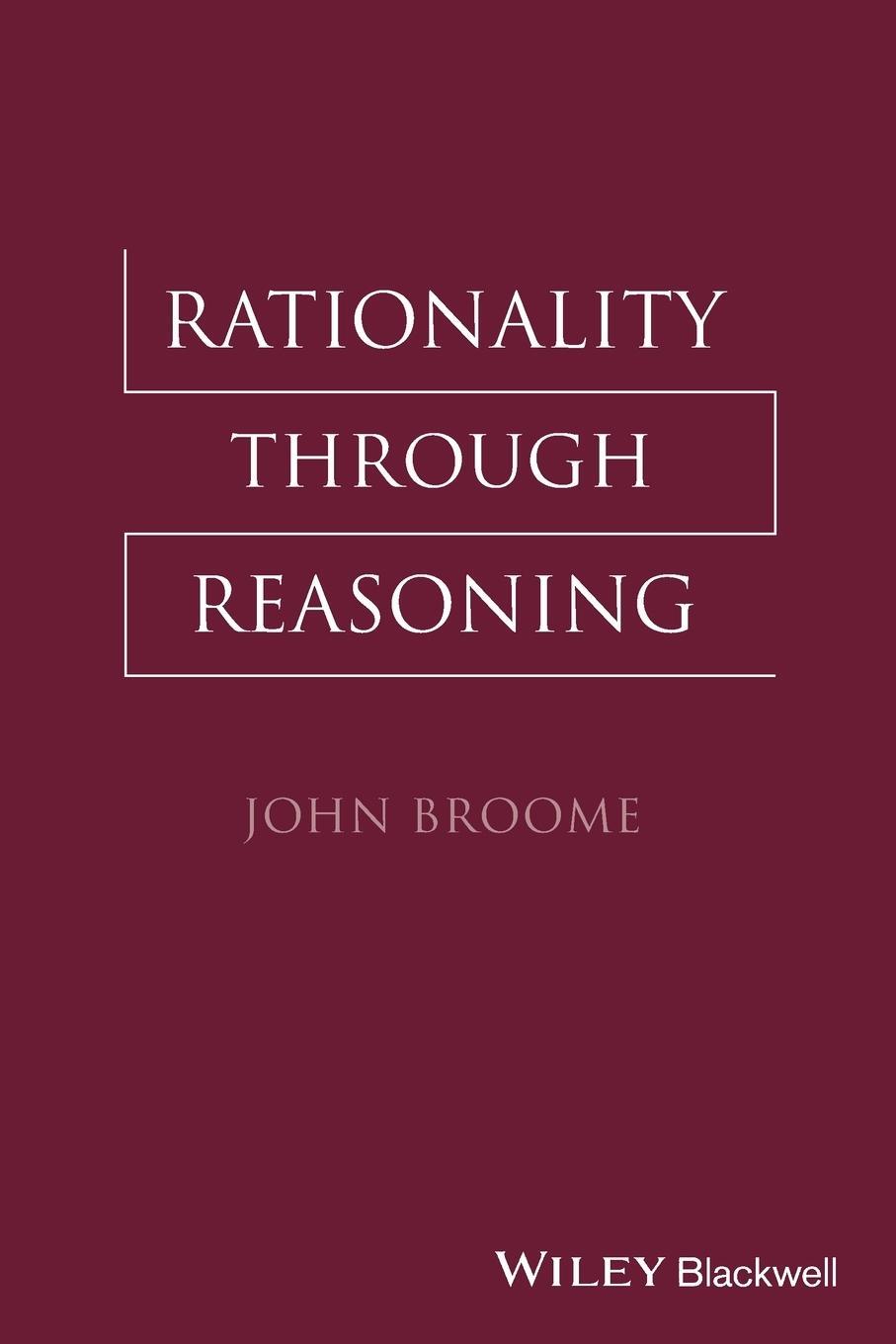 Cover: 9781118656051 | Rationality Through Reasoning | John Broome | Taschenbuch | Paperback