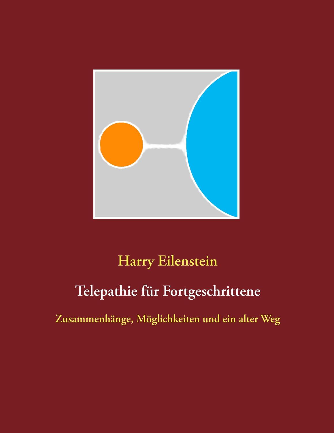 Cover: 9783748126041 | Telepathie für Fortgeschrittene | Harry Eilenstein | Taschenbuch