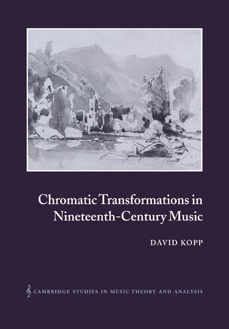 Cover: 9780521028493 | Chromatic Transformations in Nineteenth-Century Music | David Kopp