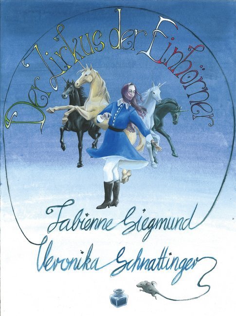 Cover: 9783946425656 | Der Zirkus der Einhörner | Fabienne Siegmund | Buch | 52 S. | Deutsch