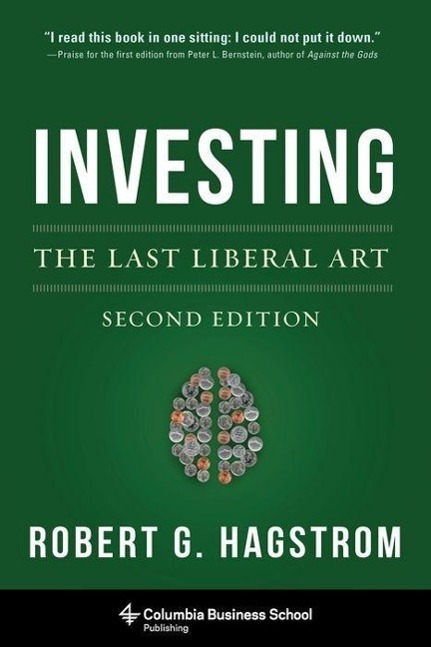 Cover: 9780231160100 | Investing: The Last Liberal Art | Robert Hagstrom | Buch | Englisch