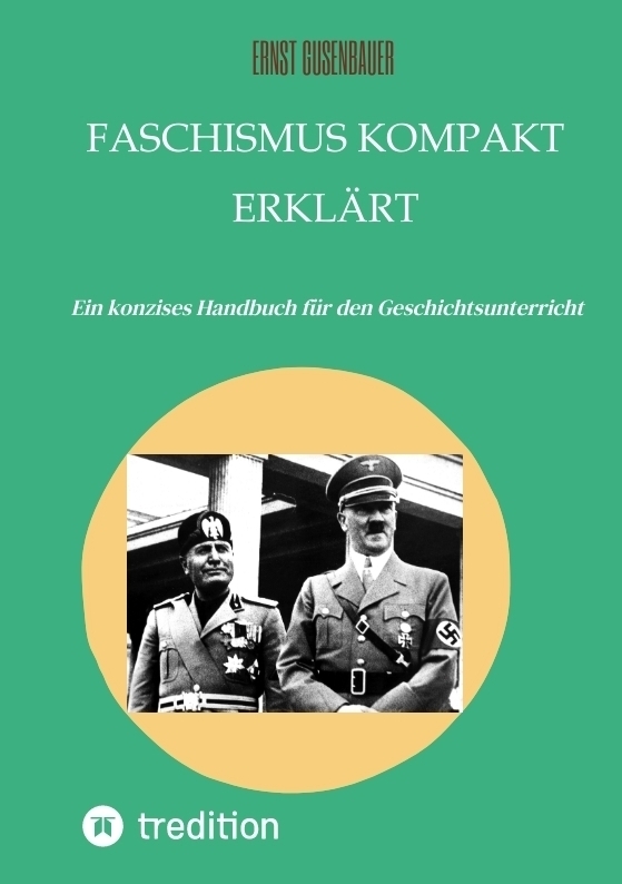 Cover: 9783347773967 | FASCHISMUS kompakt erklärt | Ernst Gusenbauer | Taschenbuch | Deutsch