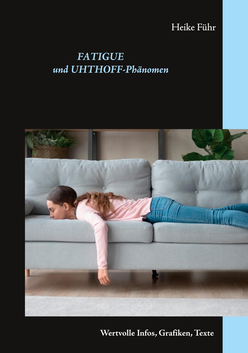 Cover: 9783751957182 | Fatigue und Uhthoff-Phänomen | Wertvolle Infos, Grafiken, Texte | Führ