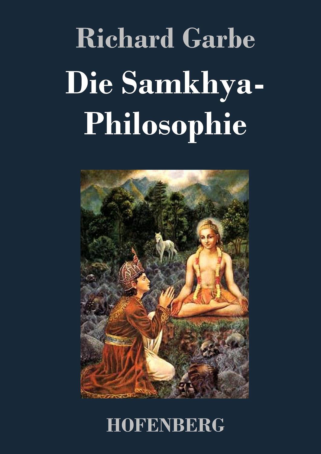 Cover: 9783843022187 | Die Samkhya-Philosophie | Richard Garbe | Buch | 180 S. | Deutsch