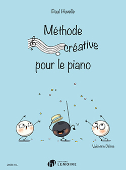 Cover: 9790230995566 | Méthode créative pour le piano | Paul Huvelle | Buch | 2020 | Lemoine