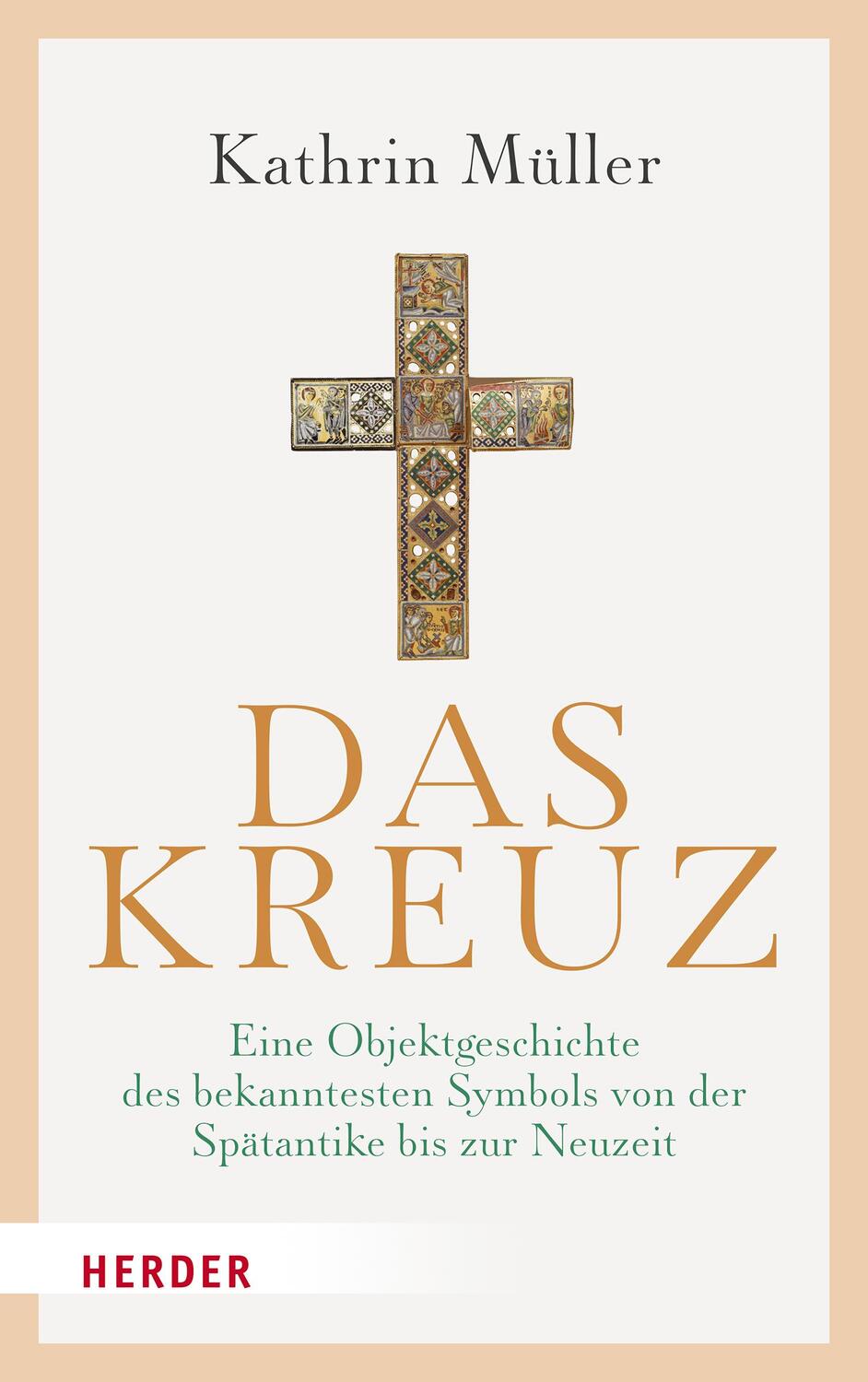 Cover: 9783451387135 | Das Kreuz | Kathrin Müller | Buch | Deutsch | 2022 | Verlag Herder