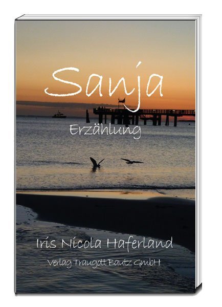 Cover: 9783959480499 | Sanja | Erzählung | Iris Nicola Haferland | Taschenbuch | 2016 | Bautz
