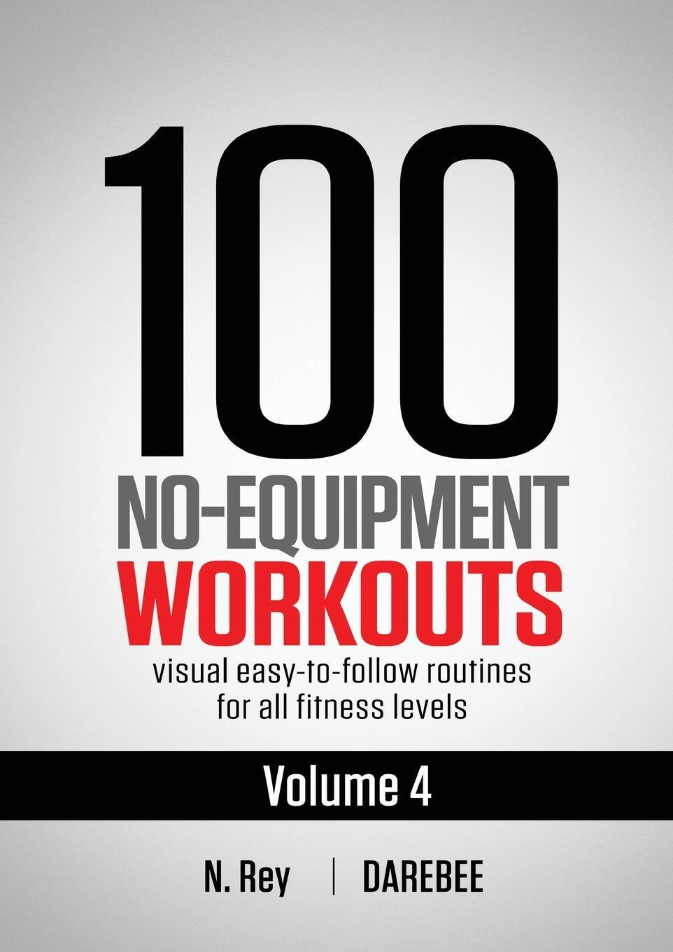 Cover: 9781844811663 | 100 No-Equipment Workouts Vol. 4 | N. Rey | Taschenbuch | Paperback