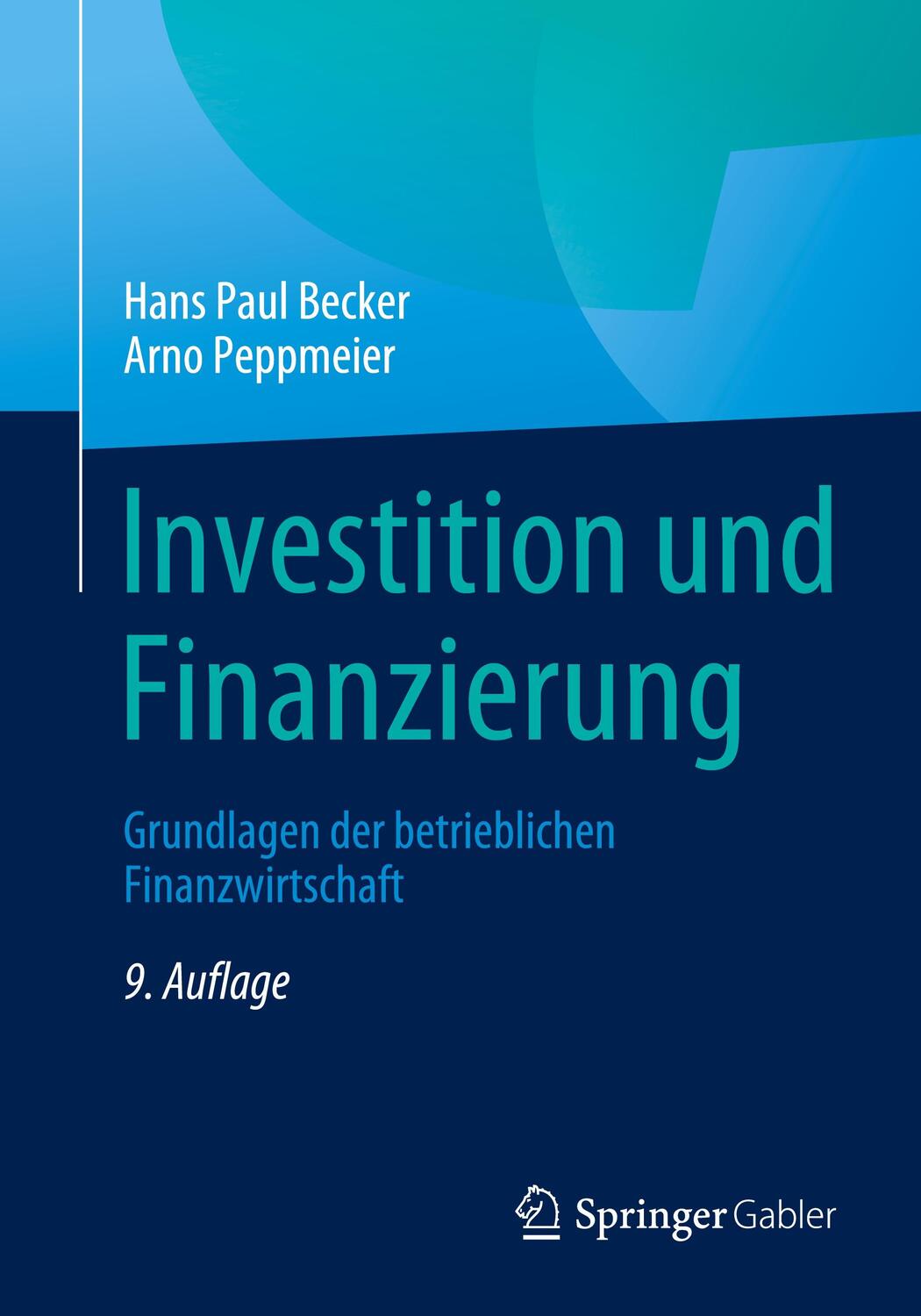 Cover: 9783658350567 | Investition und Finanzierung | Hans Paul Becker (u. a.) | Taschenbuch