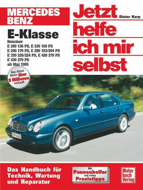 Cover: 9783613018198 | Mercedes-Benz E-Klasse Benziner ab Mai 1995. Jetzt helfe ich mir...