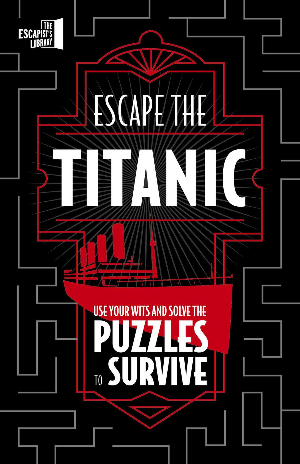 Cover: 9780711286443 | Escape the Titanic | Use Your Wits and Solve the Puzzles to Survive