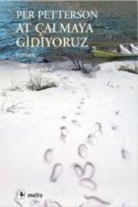 Cover: 9789753426565 | At Calmaya Gidiyoruz | Per Petterson | Taschenbuch | Türkisch | 2022