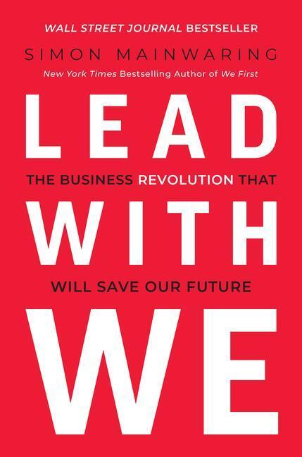 Cover: 9781953295699 | Lead with We: The Business Revolution That Will Save Our Future | Buch