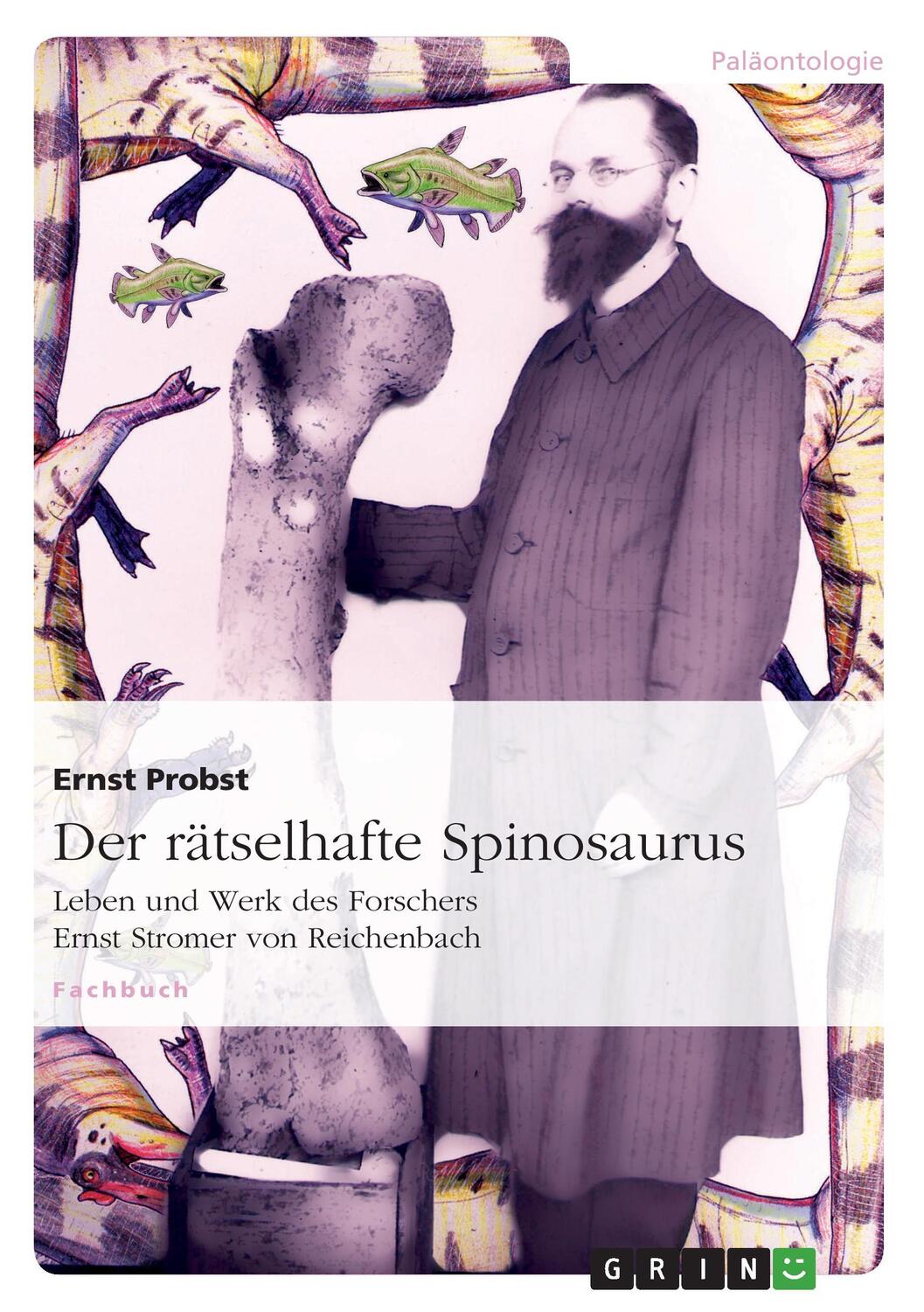 Cover: 9783656953609 | Der rätselhafte Spinosaurus | Ernst Probst | Taschenbuch | Paperback