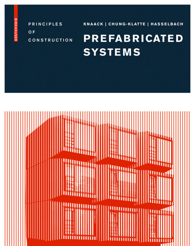 Cover: 9783764387471 | Prefabricated Systems | Principles of Construction | Knaack (u. a.)