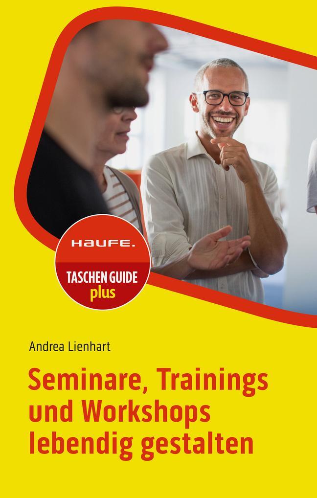 Cover: 9783648181652 | Seminare, Trainings und Workshops lebendig gestalten | Andrea Lienhart