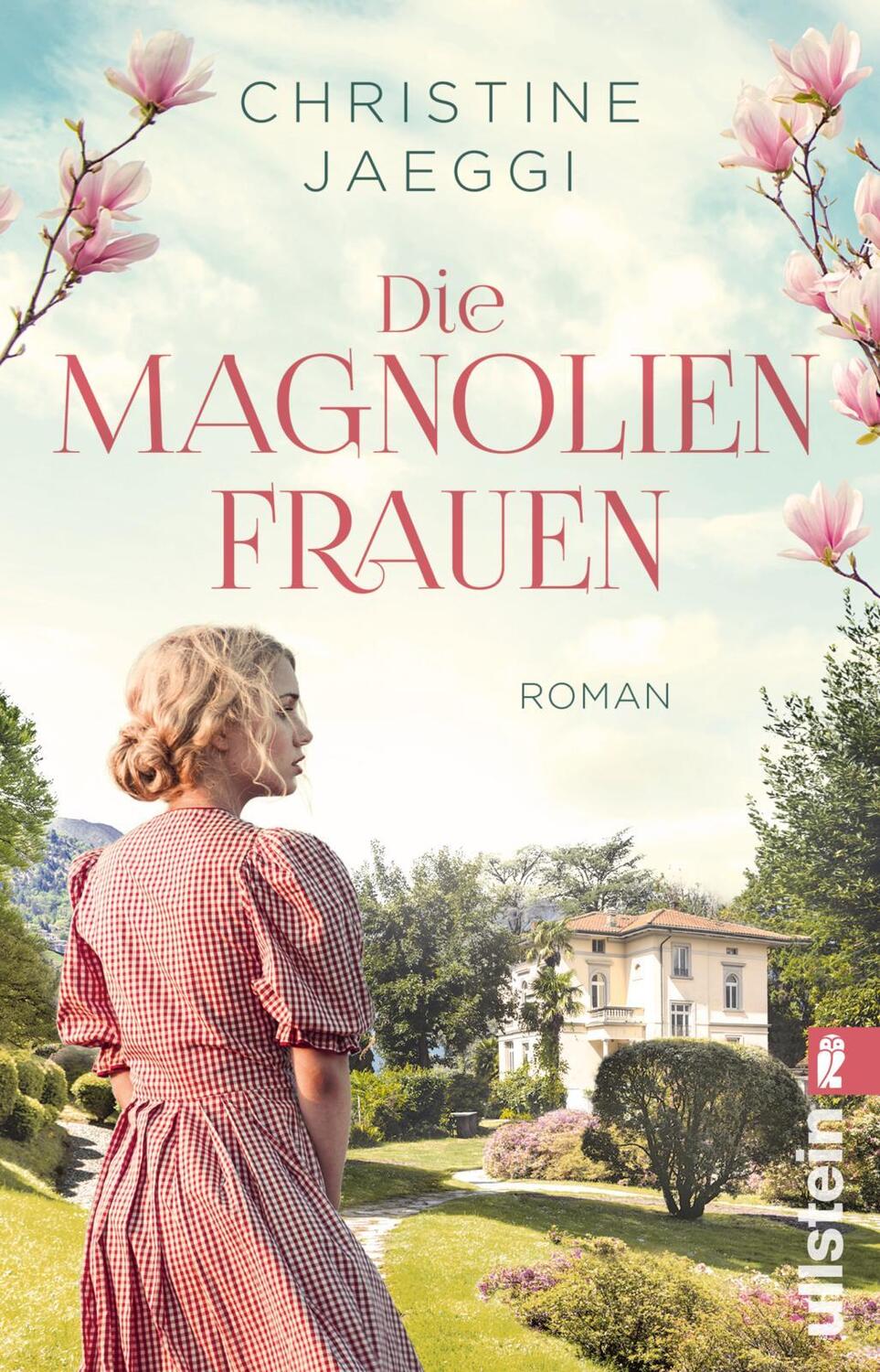 Cover: 9783548063188 | Die Magnolienfrauen | Roman Eine bewegende Familiensaga aus dem Tessin
