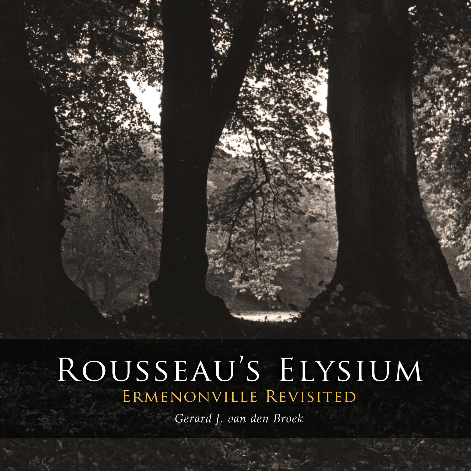 Cover: 9789088900907 | Rousseau¿s Elysium | Gerard J. van den Broek | Taschenbuch | Monograph