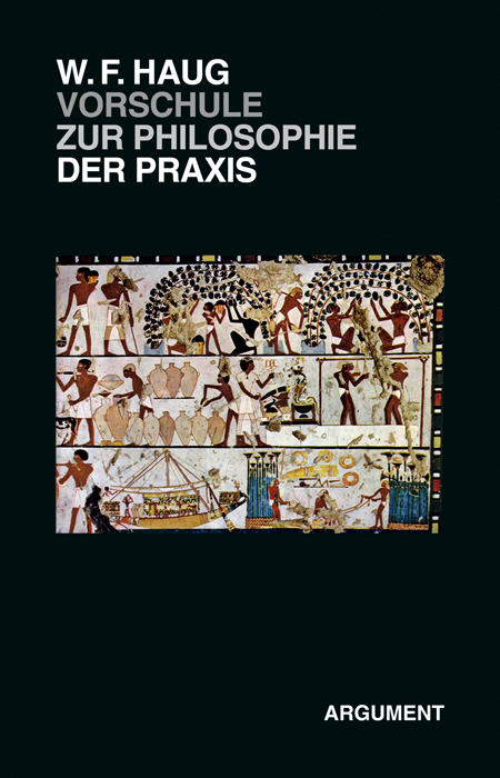 Cover: 9783867545075 | VorSchule zur Philosophie der Praxis | Wolfgang Fritz Haug | Buch