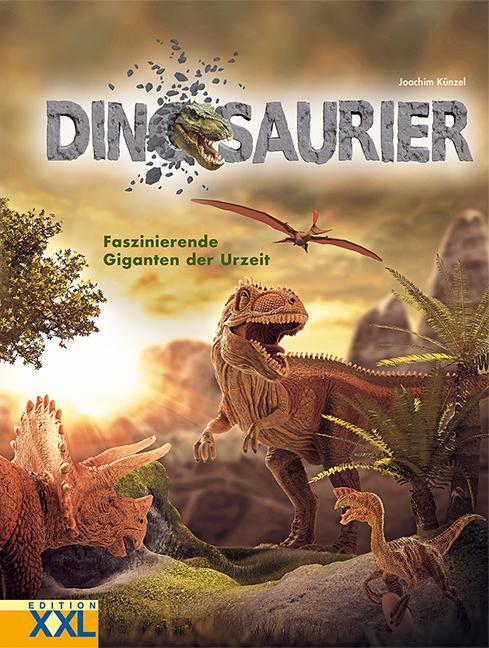 Cover: 9783897363557 | Dinosaurier - Faszinierende Giganten der Urzeit | Joachim Künzel