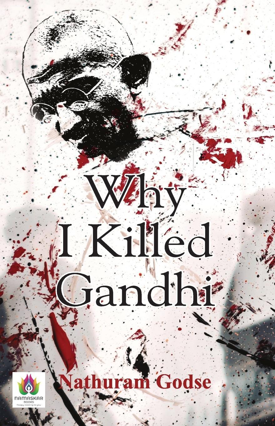 Cover: 9789355715920 | Why I Killed Gandhi? | Nathuram Godse | Taschenbuch | Paperback | 2022