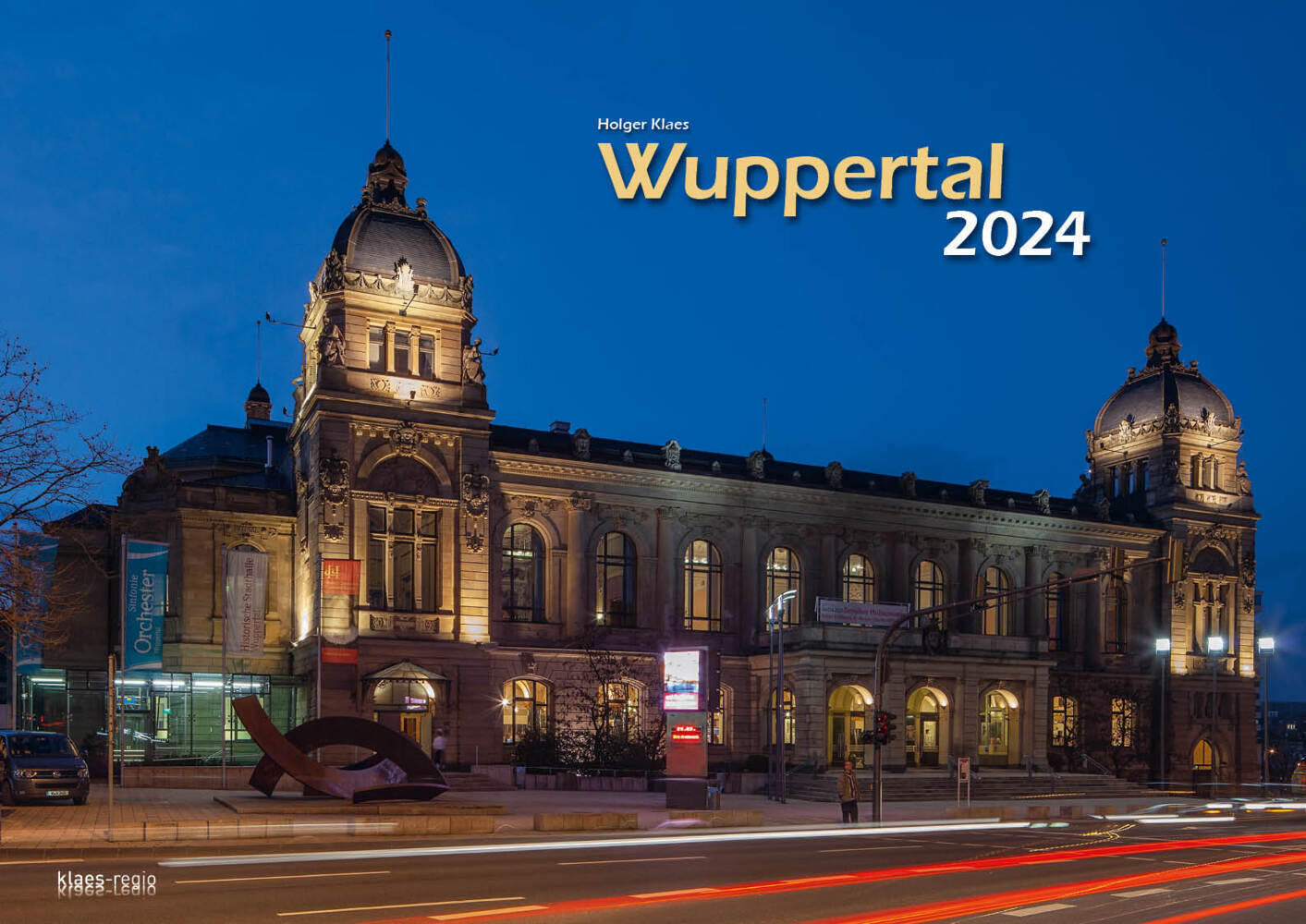 Cover: 9783965351912 | Wuppertal 2024 Bildkalender A3 Spiralbindung | Holger Klaes | Kalender