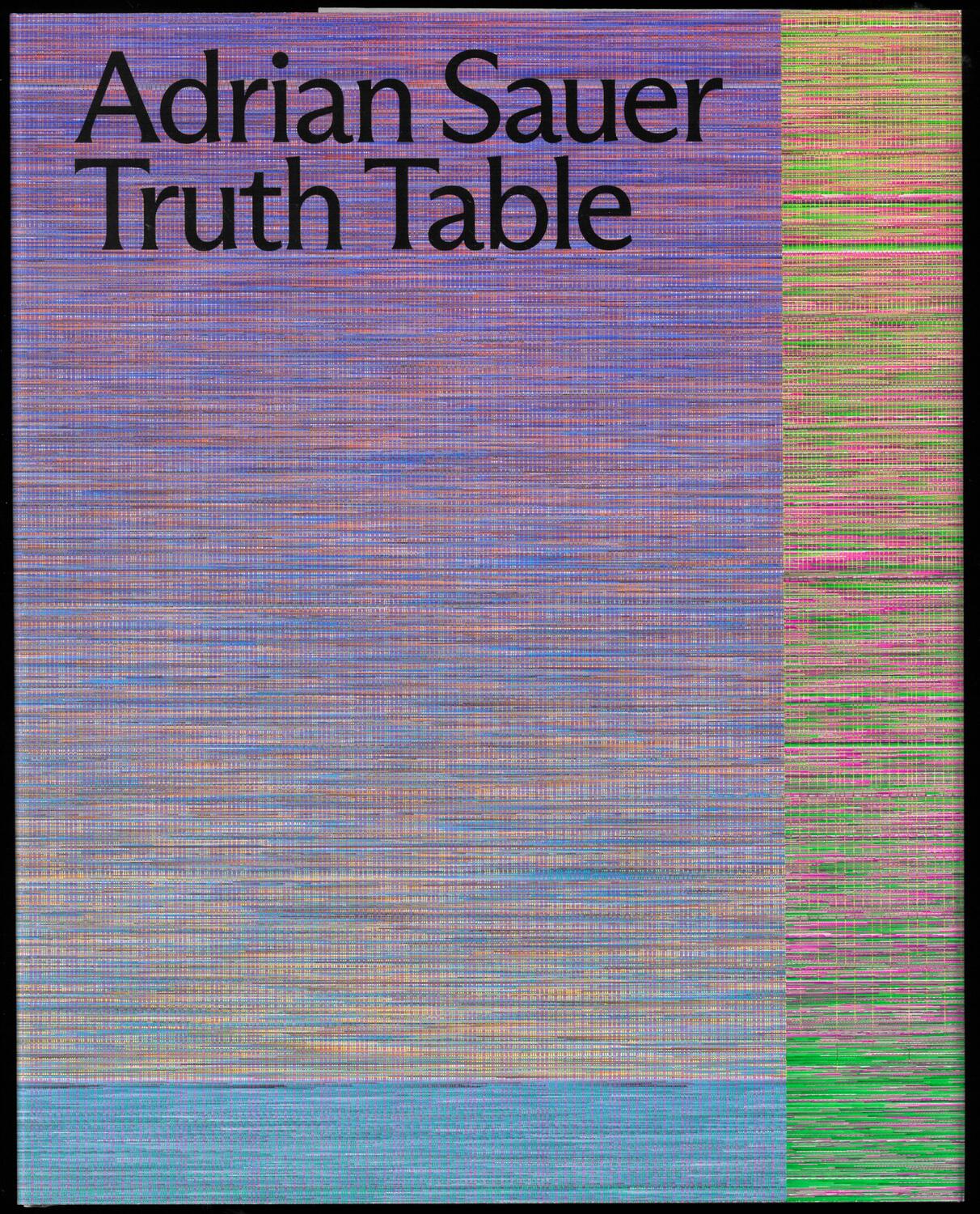Cover: 9783959057561 | Adrian Sauer: Truth Table | Gronert Stefan | Taschenbuch | 256 S.