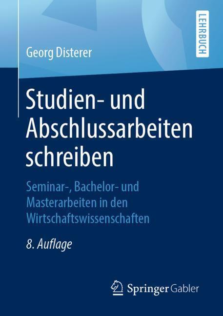 Cover: 9783662590416 | Studien- und Abschlussarbeiten schreiben | Georg Disterer | Buch